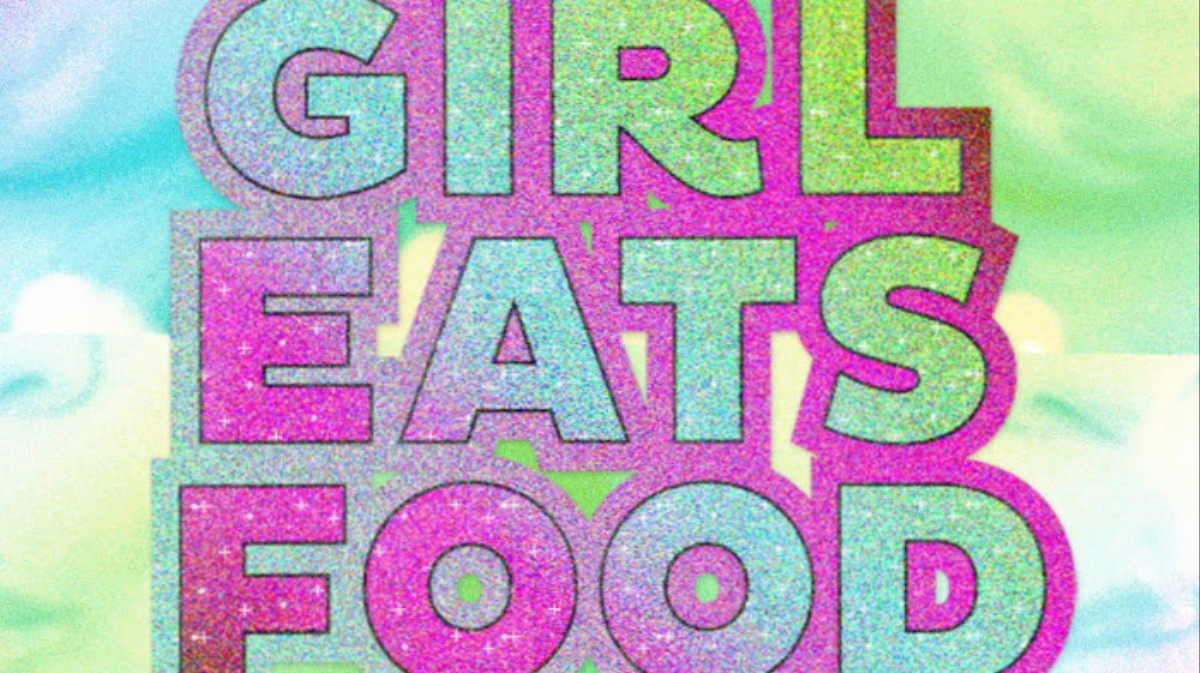 Girl Eats Food The Mixtape