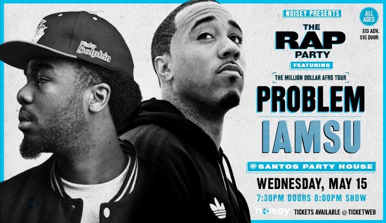 New York Come To Our Rap Party Tonight At Santos Featuring Problem And Iamsu